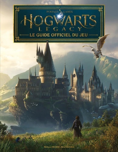 Hogwarts Legacy - Le guide officiel du jeu