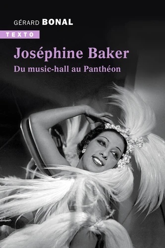 Joséphine Baker - Du music hall au Panthéon