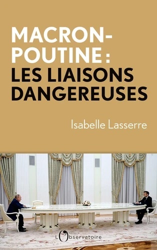 Macron-Poutine - Les liaisons dangereuses