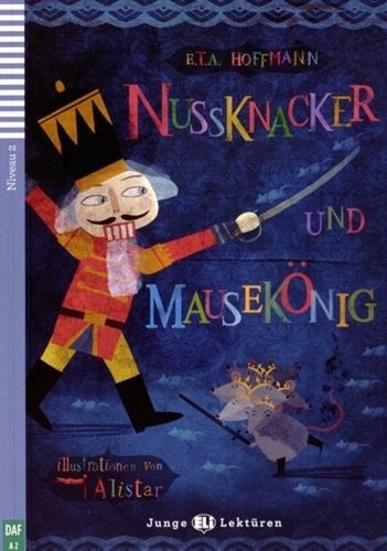 Nussknacker Und Mausekonig +Cd: Niveau A2