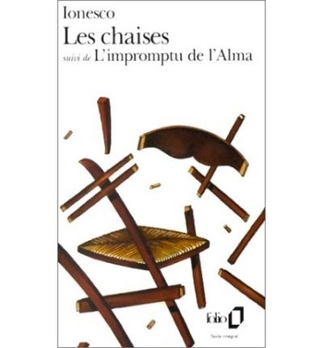 LES CHAISES. - Farce tragique suivi de L'impromptu de l'Alma ou Le caméléon du berger