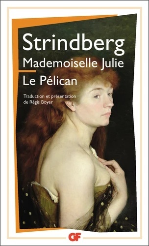 Mademoiselle Julie, Le pélican - Présentation et traduction inédite