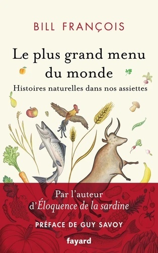 Le plus grand menu du monde - Histoires naturelles dans nos assiettes