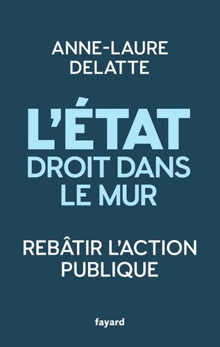 L'Etat droit dans le mur - Rebâtir l'action publique