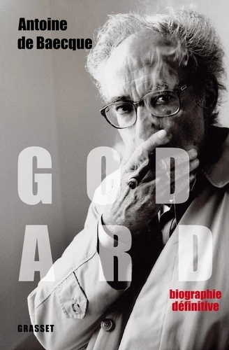 Godard - Biographie définitive