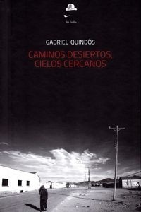 Caminos desiertos, cielos cercanos