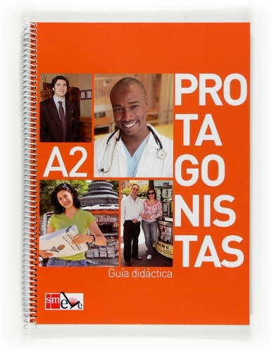 Protagonistas A2. Guía didáctica  Internacional