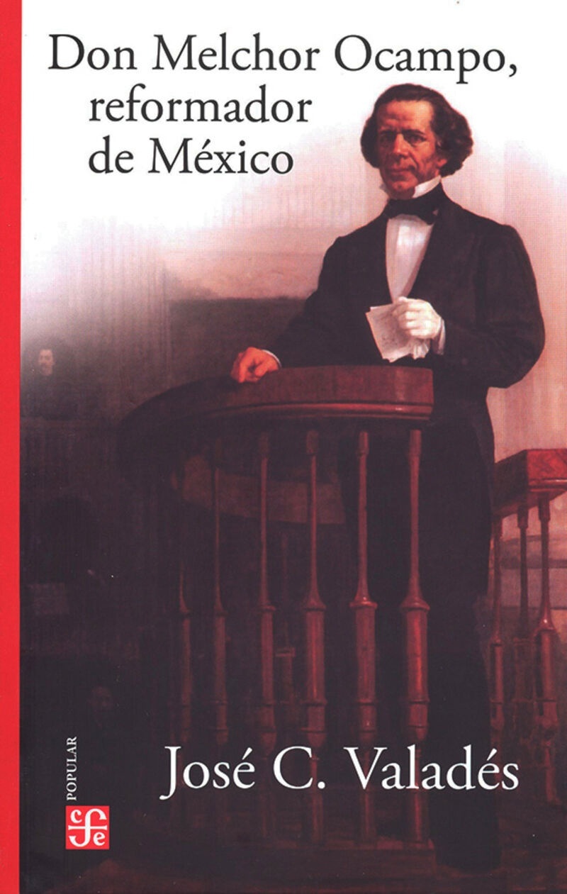Don Melchor Ocampo, reformador de México