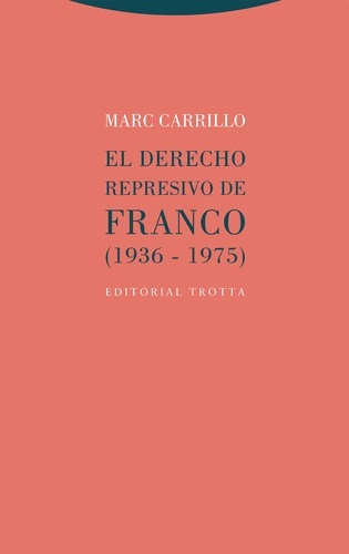 El derecho represivo de Franco