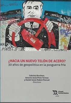 ¿Hacia un nuevo telon de acero? 30 años de geopolitica en la posguerra fria