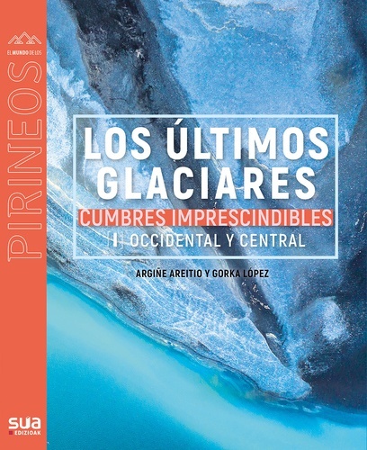 Pirineos: los últimos glaciares