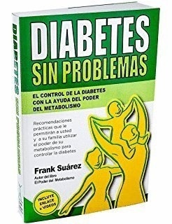 Diabetes sin problemas: el control de la diabetes con la ayuda del poder del metabolismo