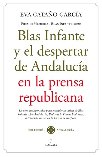 Blas Infante y el despertar de Andalucía en la prensa republicana