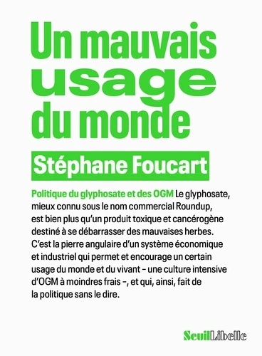 Un mauvais usage du monde - Politique du glyphosate et des OGM