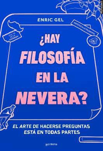 Hay Filosofía En Tu Nevera? de F. Gel, Enric 978-84-19357-17-5