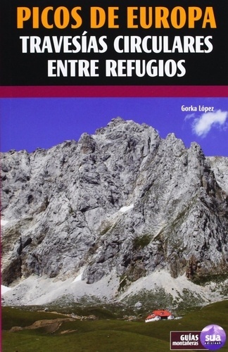 Picos de Europa - Travesias circulares entre refugios
