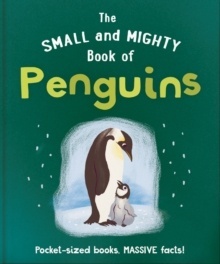 The Small and Mighty Book of Penguins