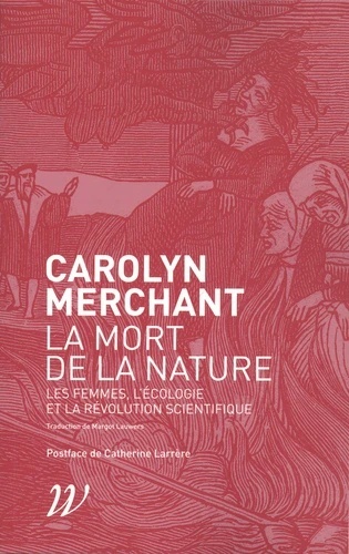 La mort de la nature - Les femmes, l'écologie et la révolution scientifique