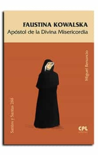 Faustina Kowalska, apóstol de la Divina Misericordia