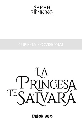 La princesa te salvará