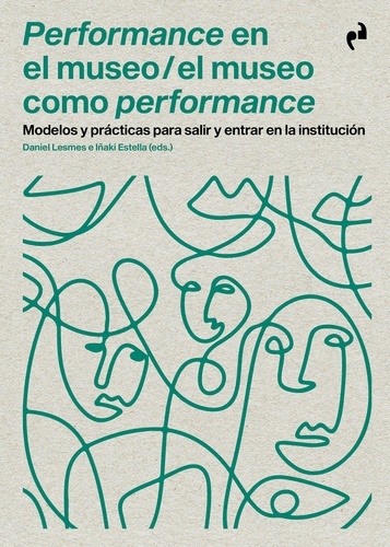 Performance en el museo / el museo como performance