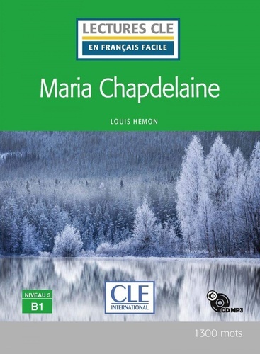 MARIA CHAPDELAINE - NIVEAU 3;B1 - LIVRE+CD