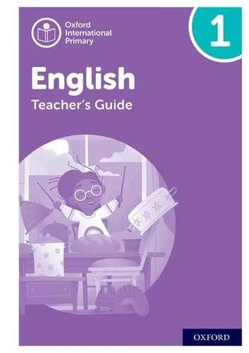 NEW Oxford International Primary English: Teacher's Guide Level 1