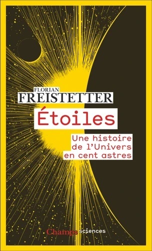 Étoiles - Une histoire de l'Univers en cent astres