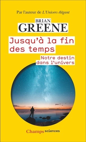 Jusqu'à la fin des temps - Notre destin dans l'Univers