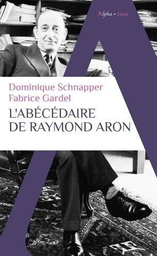 L'abécédaire de Raymond Aron