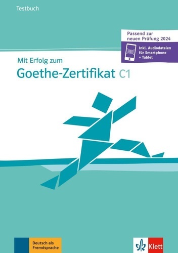 Mit Erfolg zum Goethe-Zertifikat C1. Testbuch + online (passend zur neuen Prüfung 2024)