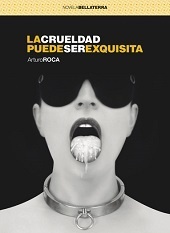 La crueldad puede ser exquisita