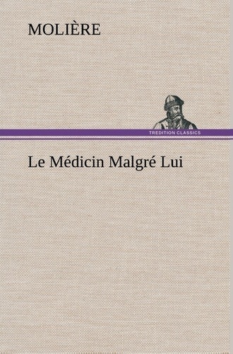 LE MEDICIN MALGRE LUI