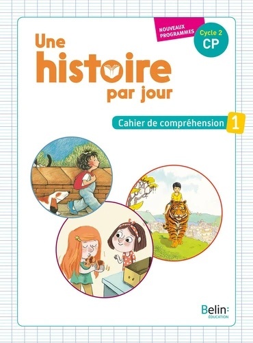 Une histoire par jour CP - Cahier de compréhension 1