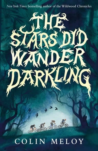 The Stars Did Wander Darkling