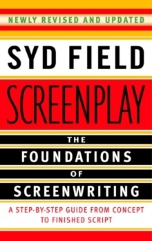 Screenplay : The Foundations of Screenwriting