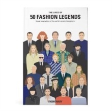 The Lives of 50 Fashion Legends