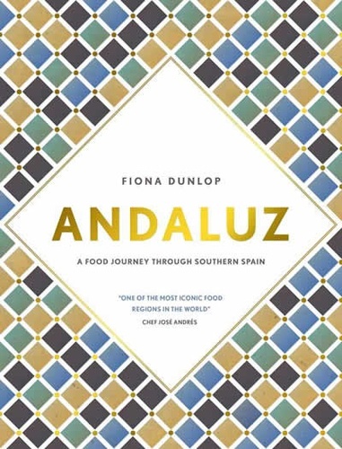 Andaluz : A Food Journey Through Southern Spain