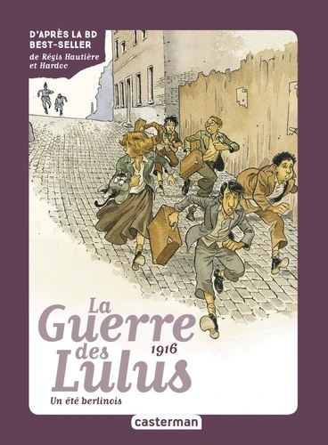 Roman La Guerre des Lulus - 4 1916, un été berlinois