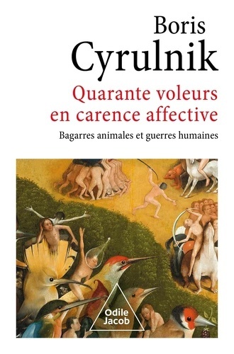 Quarante voleurs en carence affective - Bagarres animales et guerres humaines