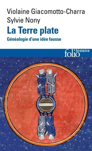 La Terre plate - Généalogie d'une idée fausse