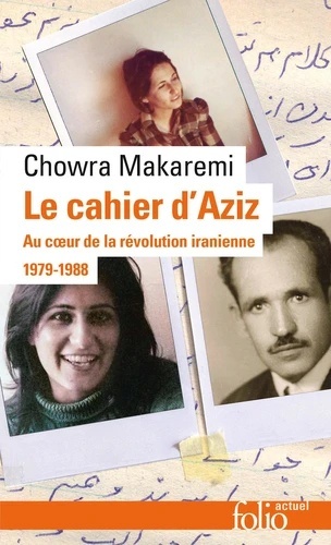 Le cahier d'Aziz - Au coeur de la révolution iranienne 1979-1988