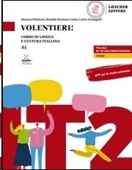 Volentieri! Corso di lingua e cultura italiana. Livello A1