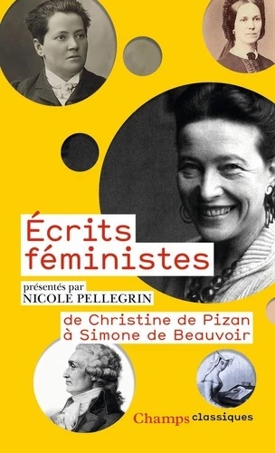 Ecrits féministes - De Christine de Pizan à Simone de Beauvoir