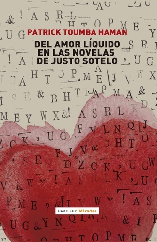 Del amor líquido en las novelas de Justo Sotelo