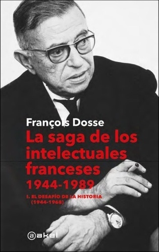 La saga de los intelectuales franceses, 1944-1989 I