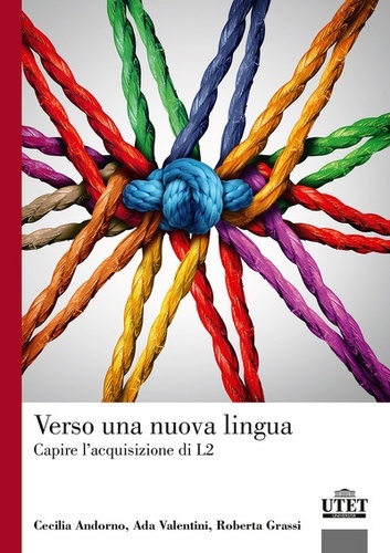 Verso una nuova lingua. Capire l'acquisizione di L