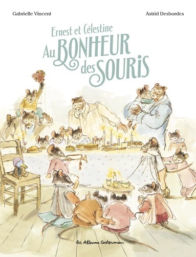 Ernest et Célestine - Au bonheur des souris -