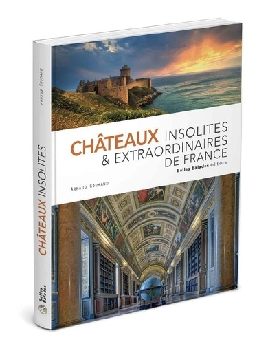 Châteaux insolites et extraordinaires de France