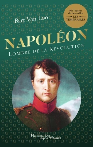 Napoléon - L'ombre de la Révolution